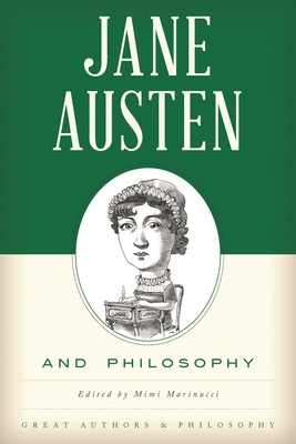 Jane Austen and Philosophy 1442257091 Book Cover