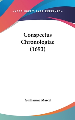 Conspectus Chronologiae (1693) [Latin] 1162093862 Book Cover