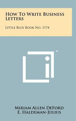 How to Write Business Letters: Little Blue Book... 1258076799 Book Cover