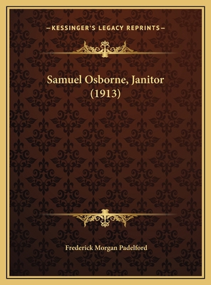 Samuel Osborne, Janitor (1913) 1169619657 Book Cover