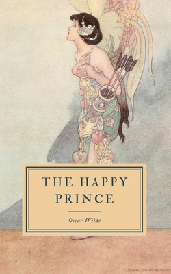 The Happy Prince: And Other Tales 1092573232 Book Cover