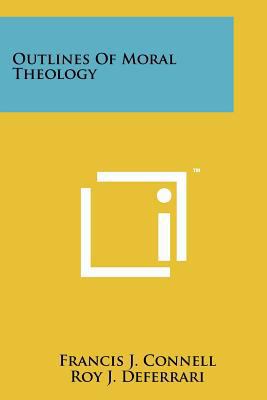 Outlines Of Moral Theology 1258139502 Book Cover