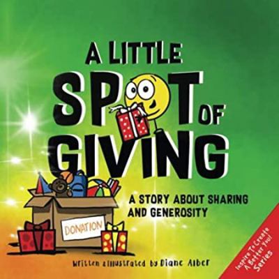 A Little SPOT of Giving: A Story About Sharing ... 1951287339 Book Cover