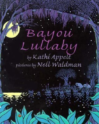 Bayou Lullaby 0688128572 Book Cover