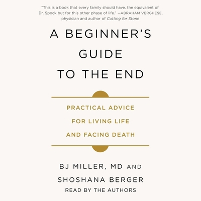 A Beginner's Guide to the End: Practical Advice... 1508282129 Book Cover