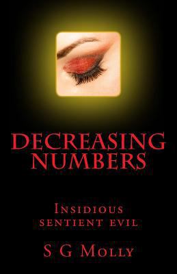 Decreasing Numbers: Insidious sentient evil 1518664571 Book Cover