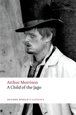 A Child of the Jago 0199605513 Book Cover