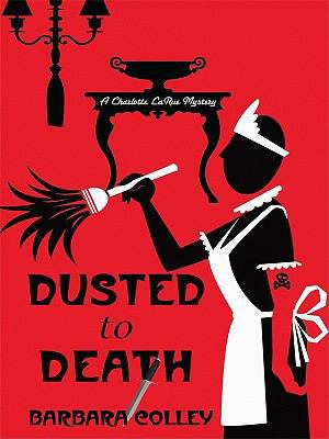 Dusted to Death (A Charlotte Larue Mystery) [Large Print] 1410425096 Book Cover