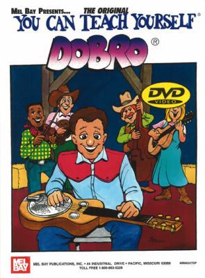 You Can Teach Yourself Dobro [With DVD] 0786667761 Book Cover