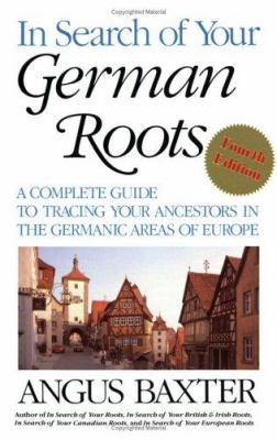 In Search of Your German Roots: A Complete Guid... 080631656X Book Cover