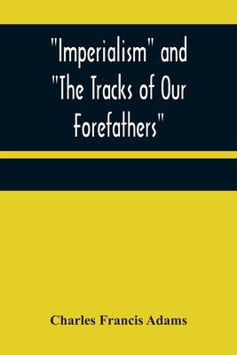 Imperialism and "The Tracks of Our Forefathers" 9356314144 Book Cover