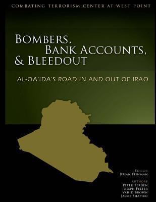 Bombers, Bank Accounts, and Bleedout: Al-Qa'da'... 1477448543 Book Cover