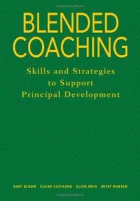 Blended Coaching: Skills and Strategies to Supp... 0761939768 Book Cover