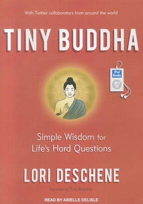 Tiny Buddha, Simple Wisdom for Life's Hard Ques... 1452656436 Book Cover