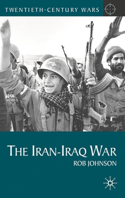 The Iran-Iraq War 0230577733 Book Cover
