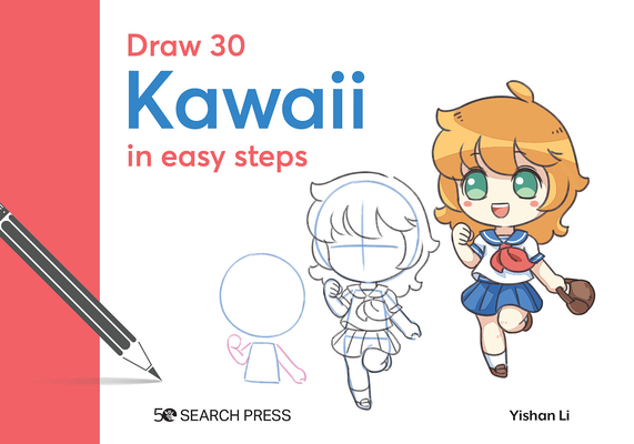 Draw 30: Kawaii: In Easy Steps 1800921829 Book Cover