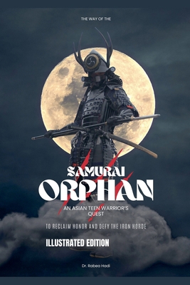 The Way of the Samurai Orphan: An Asian Teen Wa... B0DXZNPDCS Book Cover