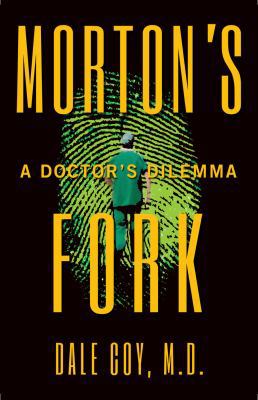 Morton's Fork: A Doctor's Dilemma 1935766198 Book Cover