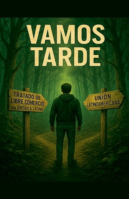 Vamos Tarde [Spanish] B0FFSKB94M Book Cover