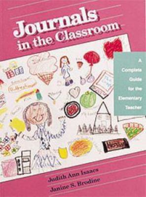 Journals in the Classroom: A Complete Guide for... 1895411696 Book Cover