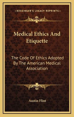Medical Ethics And Etiquette: The Code Of Ethic... 1169096654 Book Cover