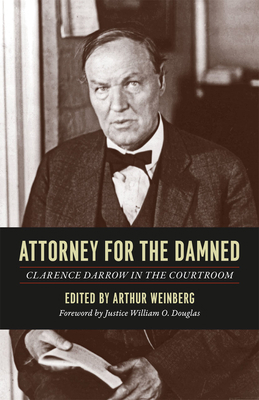 Attorney for the Damned: Clarence Darrow in the... 0226136507 Book Cover