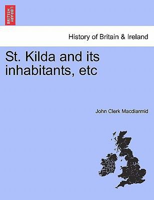 St. Kilda and Its Inhabitants, Etc 1241409714 Book Cover
