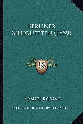 Berliner Silhouetten (1859) [German] 1166462315 Book Cover