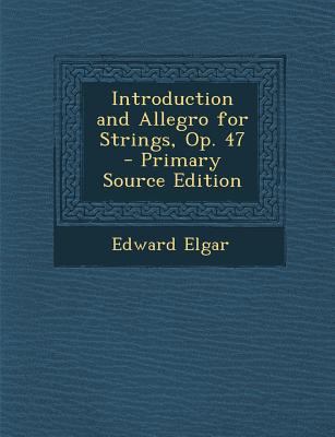 Introduction and Allegro for Strings, Op. 47 - ... [No linguistic content] 1293740314 Book Cover