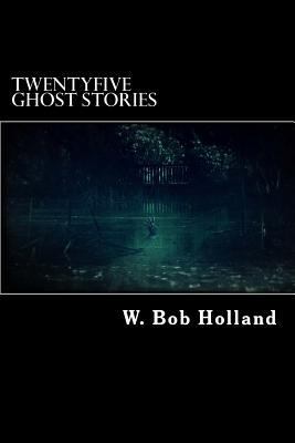 TwentyFive Ghost Stories 1539909832 Book Cover