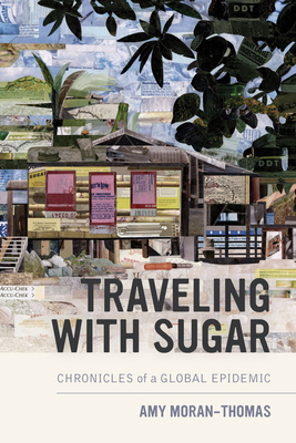 Traveling with Sugar: Chronicles of a Global Ep... 0520297547 Book Cover