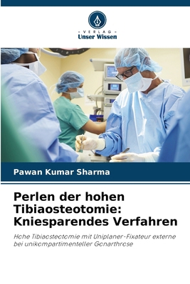 Perlen der hohen Tibiaosteotomie: Kniesparendes... [German] 6208810655 Book Cover