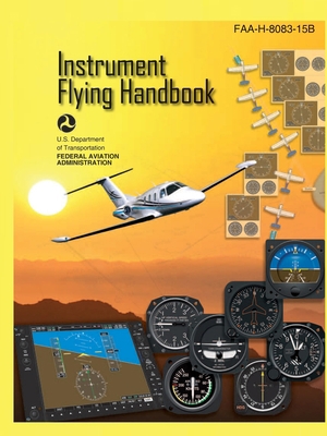 Instrument Flying Handbook FAA-H-8083-15B (Colo... 1778268862 Book Cover