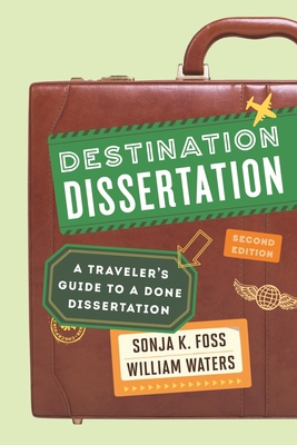 Destination Dissertation: A Traveler's Guide to... 1442246154 Book Cover