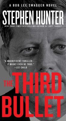 The Third Bullet: A Bob Lee Swagger Novel 1451640250 Book Cover