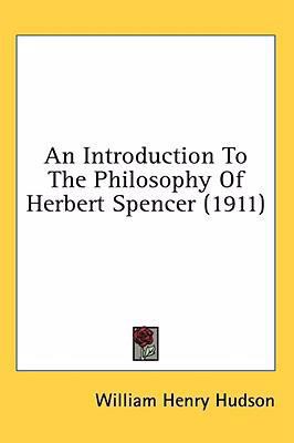 An Introduction To The Philosophy Of Herbert Sp... 1436502756 Book Cover