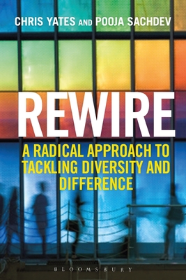 Rewire: A Radical Approach to Tackling Diversit... 1472984218 Book Cover