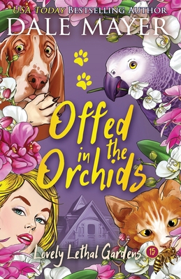 Offed in the Orchids (Lovely Lethal Gardens)            Book Cover