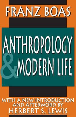 Anthropology & Modern Life 0765805359 Book Cover