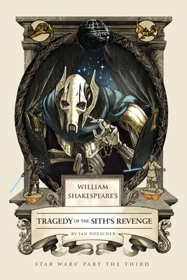 William Shakespeare's Tragedy of the Sith's Rev... 159474808X Book Cover