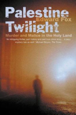 Palestine Twilight : The Murder of Dr.Albert Gl... 0006384595 Book Cover
