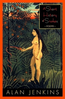 A Short History of Snakes: Poems 080213811X Book Cover