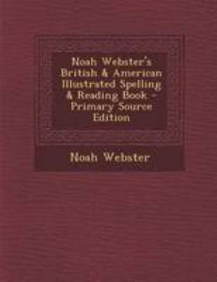 Noah Webster's British & American Illustrated S... 1295265583 Book Cover