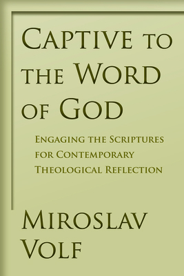 Captive to the Word of God: Engaging the Script... 0802865909 Book Cover