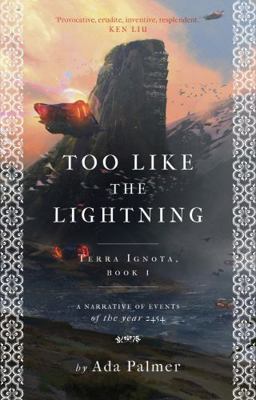 Too Like the Lightning (Terra Ignota)            Book Cover