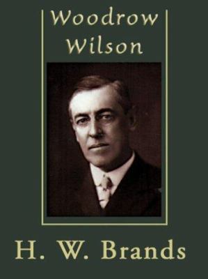 Woodrow Wilson [Large Print] 0786259604 Book Cover