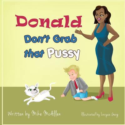 Donald No Agarras A Aquel Gatito: Maravillosame... [Spanish] 1983401846 Book Cover