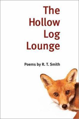 The Hollow Log Lounge: POEMS (Illinois Poetry S... 0252028627 Book Cover