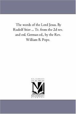 The Words of the Lord Jesus. by Rudolf Stier ..... 1425549470 Book Cover