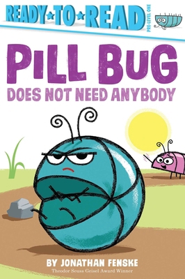 Pill Bug Does Not Need Anybody 1665900687 Book Cover